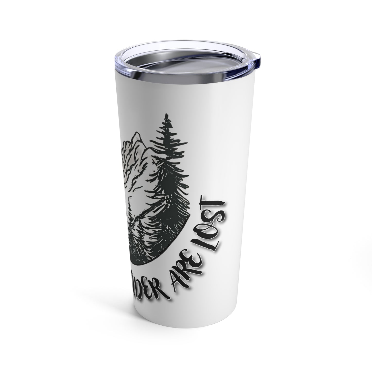 Not All Who Wander Are Lost - Tumbler 20oz - ROAMfree Outdoor Apparel & Supply Co.