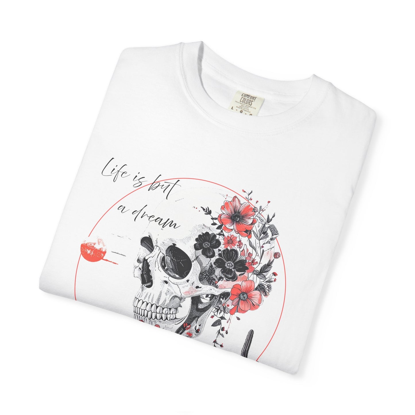 "Life is But a Dream" Skull Flower Unisex T-Shirt - Roamfree Graphic Tee, Vintage Vibe, Life is But a Dream, Bohemian Style, Perfect Gift, Casual Wear, Festival Outfit, Avenged Sevenfold Graphic Tee